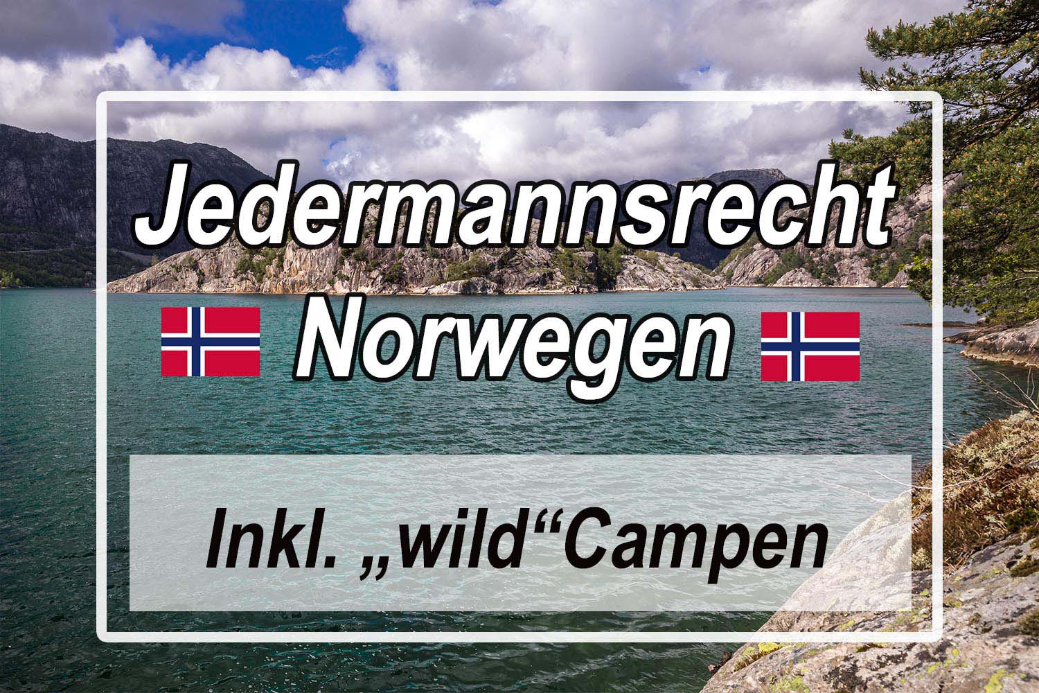 Jedermannsrecht in Norwegen mit Tipps zum wild campen 1